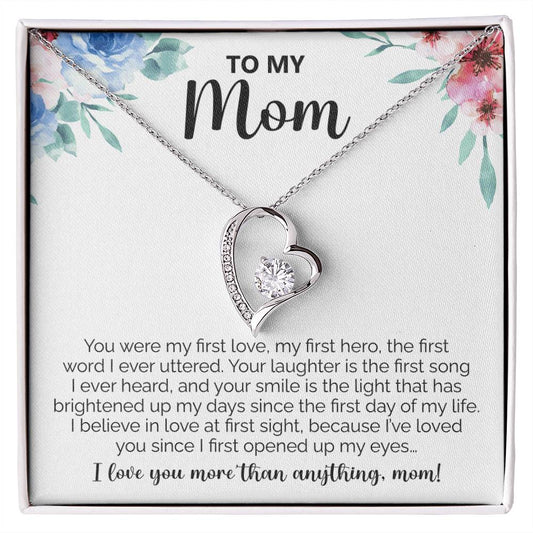 To My Mom | My First Love (Forever Love Necklace)