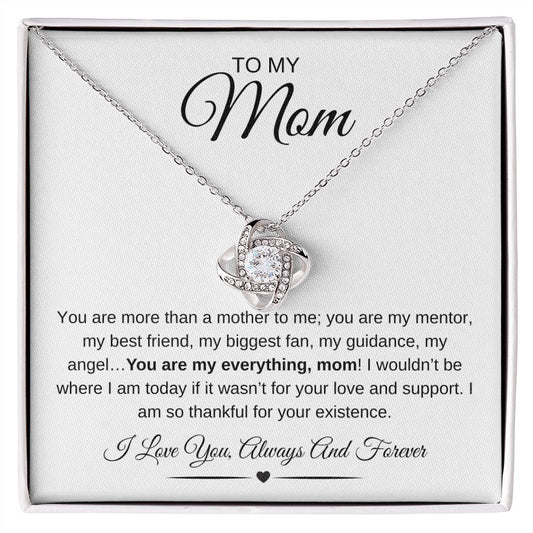 Mom - My Everything - Love Knot